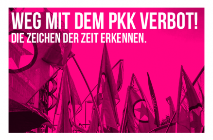 Weg mit dem Verbot der PKK! Weg mit dem Verbot der PKK!