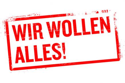 Wir wollen Alles